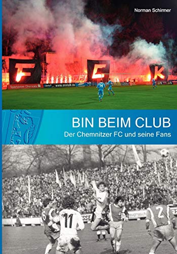 Bin beim Club: Der Chemnitzer FC und seine Fans Bin beim Club: Der Chemnitzer FC und seine Fans