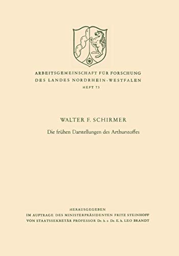 Die frühen Darstellungen des Arthurstoffes (Arbeitsgemeinschaft für Forschung des Landes Nordrhein-Westfalen) (German Edition) (Arbeitsgemeinschaft ... des Landes Nordrhein-Westfalen, 73, Band 73) von VS Verlag für Sozialwissenschaften