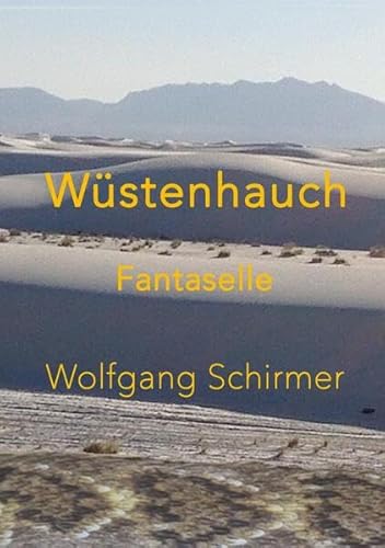 Wüstenhauch: Schicksalhafte Begegnungen in der Wüste Nordamerikas von tredition
