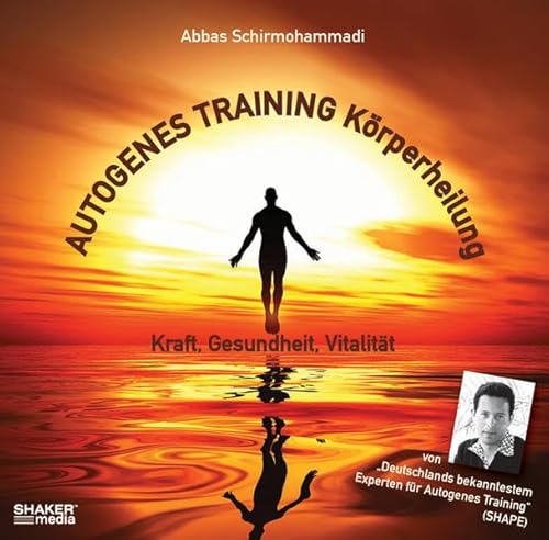 Autogenes Training Körperheilung - Kraft, Gesundheit, Vitalität