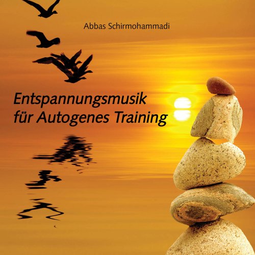 Entspannungsmusik für Autogenes Training Entspannungsmusik für Autogenes Training