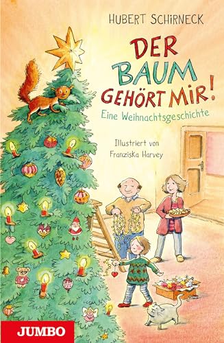 Der Baum gehört mir!: Eine Weihnachtsgeschichte