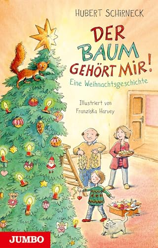 Der Baum gehört mir!: Eine Weihnachtsgeschichte