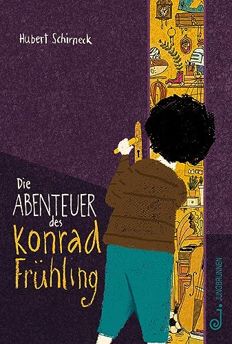 Die Abenteuer des Konrad Frühling von Jungbrunnen