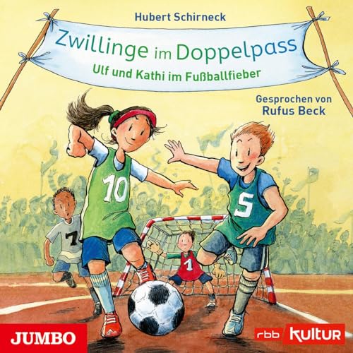 Zwillinge im Doppelpass. Ulf und Kathi im Fußballfieber: CD Standard Audio Format, Lesung von Jumbo
