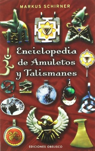 Enciclopedia de amuletos y talismanes (MAGIA Y OCULTISMO) von EDICIONES OBELISCO S.L.