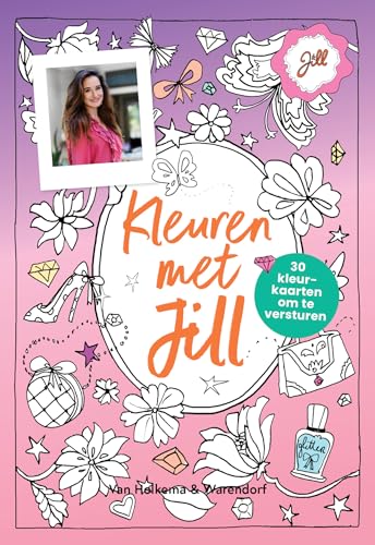 Kleuren met Jill: 30 unieke kaarten om te versturen von Van Holkema & Warendorf