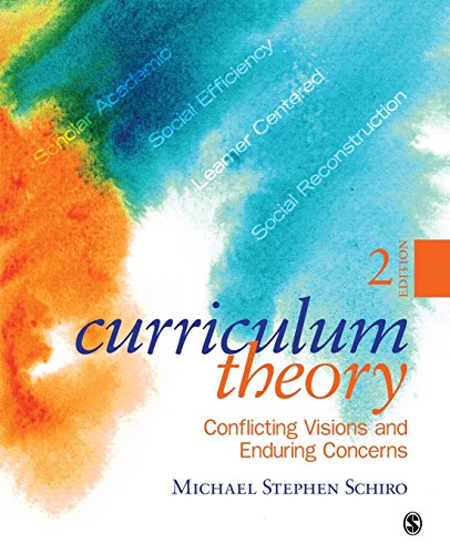 Curriculum Theory: Conflicting Visions and Enduring Concerns von SAGE Publications, Inc