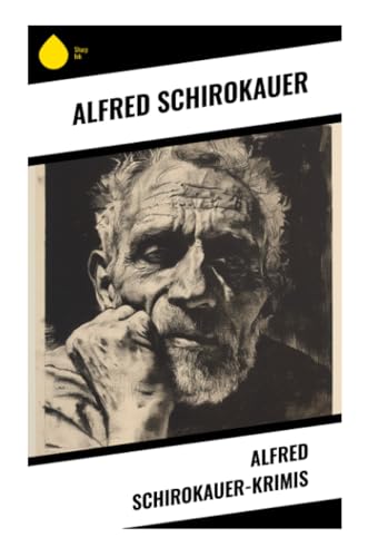 Alfred Schirokauer-Krimis von Sharp Ink