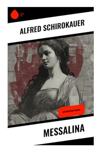 Messalina: Historischer Roman von Sharp Ink