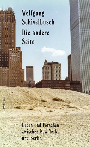 Die andere Seite: Leben und Forschen zwischen New York und Berlin