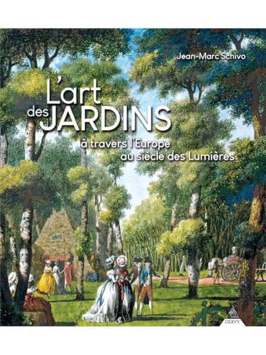 L'art des jardins à travers l'Europe au siècle des Lumières von DERVY