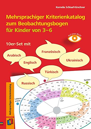 Mehrsprachiger Kriterienkatalog zum Beobachtungsbogen für Kinder von 3 bis 6: 10er-Set mit Arabisch, Englisch, Französisch, Russisch, Türkisch, ... dokumentieren mit der Entwicklungsschnecke) von Verlag An Der Ruhr