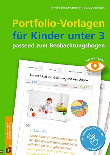 Portfolio-Vorlagen für Kinder unter 3 - passend zum Beobachtungsbogen: Für Kita, Krippe und Tagespflege (Beobachten und dokumentieren mit der Entwicklungsschnecke) von Verlag An Der Ruhr