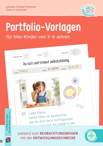 Portfolio-Vorlagen für Kita-Kinder von 3–6 Jahren: passend zum Beobachtungsbogen mit der Entwicklungsschnecke - aktualisierte, überarbeitete Ausgabe ... dokumentieren mit der Entwicklungsschnecke) von Verlag An Der Ruhr