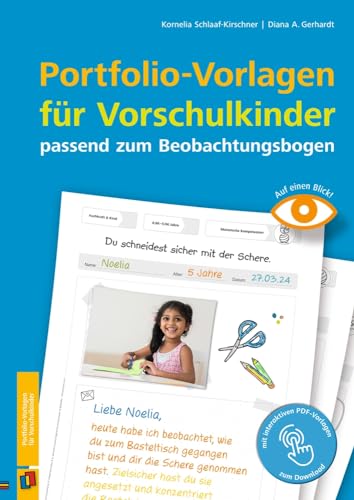 Portfolio-Vorlagen für Vorschulkinder – passend zum Beobachtungsbogen: Für Kita, Kindergarten und Vorschule (Beobachten und dokumentieren mit der Entwicklungsschnecke) von Verlag An Der Ruhr