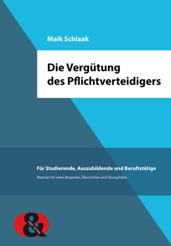 Die Vergütung des Pflichtverteidigers von D&D Verlag Bonn