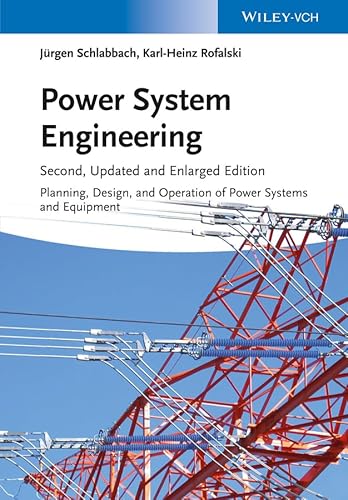 Power System Engineering: Planning, Design, and Operation of Power Systems and Equipment Power System Engineering: Planning, Design, and Operation of Power Systems and Equipment