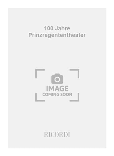 100 Jahre Prinzregententheater München: Tradition mit Zukunft