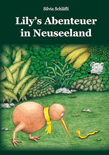 Lily's Abenteuer in Neuseeland Lily's Abenteuer in Neuseeland