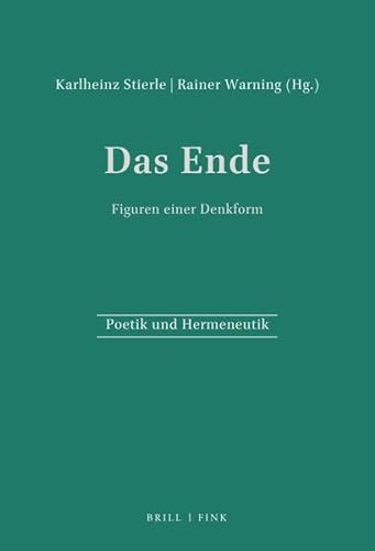 Poetik und Hermeneutik, Bd.16, Das Ende: Figuren einer Denkform