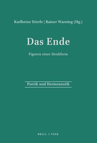 Poetik und Hermeneutik, Bd.16, Das Ende: Figuren einer Denkform