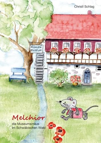 Melchior, die Museumsmaus im Schwäbischen Wald