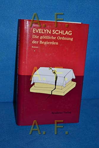 Die göttliche Ordnung der Begierden: Roman