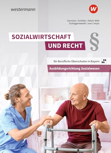Sozialwirtschaft und Recht für Berufliche Oberschulen in Bayern: Ausbildungsrichtung Sozialwesen Schulbuch