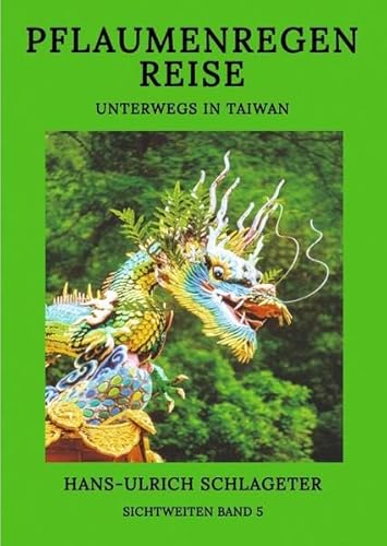 Pflaumenregenreise: Unterwegs in Taiwan (Sichtweiten) von tredition