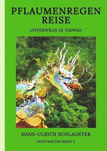 Pflaumenregenreise: Unterwegs in Taiwan (Sichtweiten) von tredition
