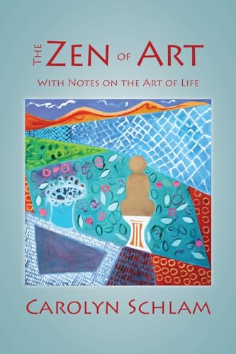 The Zen of Art: With Notes on the Art of Life von Shanti Arts LLC