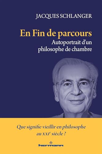 En fin de parcours: Autoportrait d'un philosophe de chambre En fin de parcours: Autoportrait d'un philosophe de chambre von Hermann