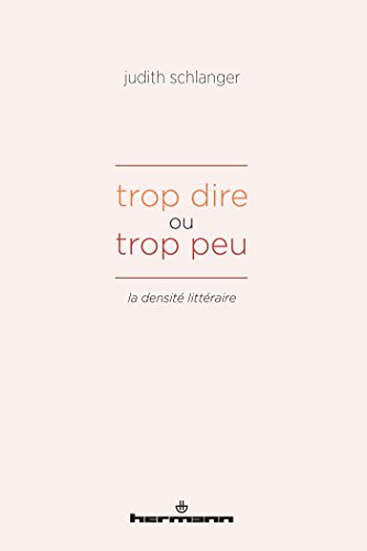 Trop dire ou trop peu: La densité littéraire (HR.HERMANN LIT.) von HERMANN