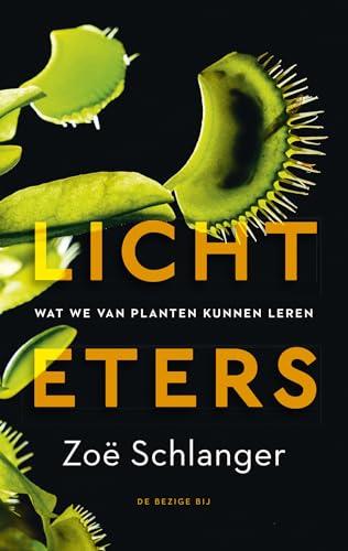 Lichteters: Wat we van planten kunnen leren von De Bezige Bij