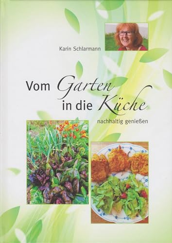 Vom Garten in die Küche: nachhaltig genießen von Isensee, Florian, GmbH