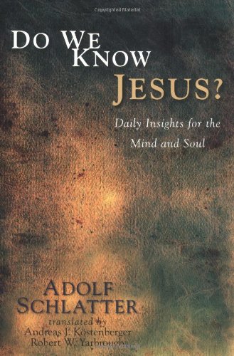 Do We Know Jesus?: Daily Insights for the Mind And Soul
