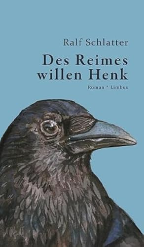 Des Reimes willen Henk: Roman (Limbus Preziosen) von Limbus Verlag