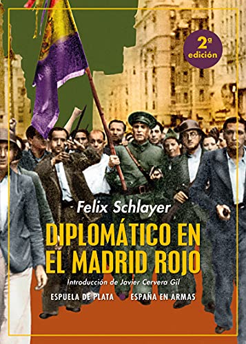 Diplomático en el Madrid rojo (España en Armas, Band 11) von EDICIONES ESPUELA DE PLATA (UDL)