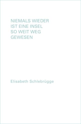 Niemals wieder ist eine Insel so weit weg gewesen von Schlebrügge.Editor