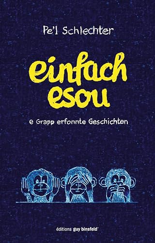 Einfach esou: E Grapp erfonnte Geschichten von Éditions Guy Binsfeld