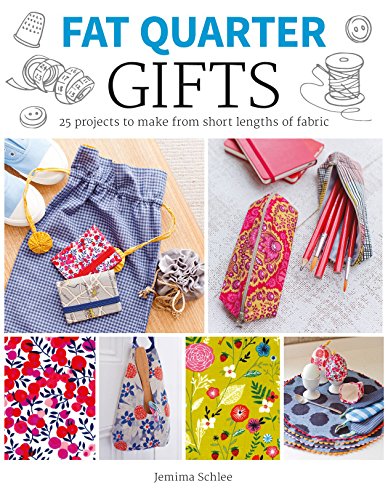 Fat Quarter: Gifts: 25 Projects to Make from Short Lengths of Fabric von GMC Publications