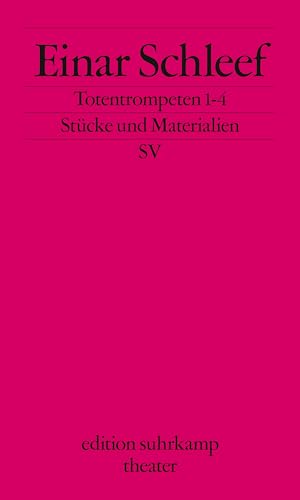 Totentrompeten 1–4: Totentrompeten; Drei Alte tanzen Tango; Deutsche Sprache schwere Sprache; Gute Reise auf Wiedersehen. Stücke und Materialien (edition suhrkamp)