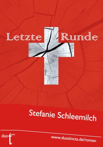 Letzte Runde von Verlag duotincta GbR