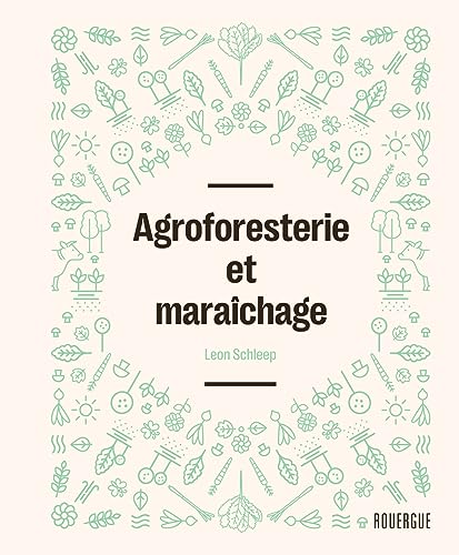 Agroforesterie et maraîchage von ROUERGUE