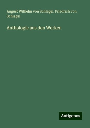 Anthologie aus den Werken von Antigonos Verlag