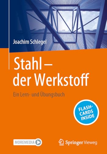 Stahl - der Werkstoff: Ein Lern- und Übungsbuch von Springer Vieweg