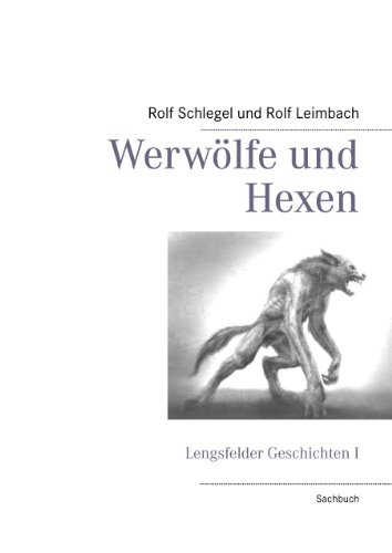 Werwölfe und Hexen: Lengsfelder Geschichten I von Books on Demand GmbH
