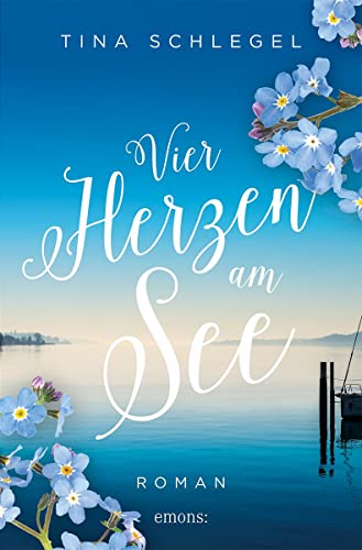Vier Herzen am See: Roman von Emons Verlag