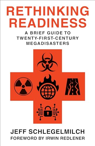 Rethinking Readiness: A Brief Guide to Twenty-First-Century Megadisasters